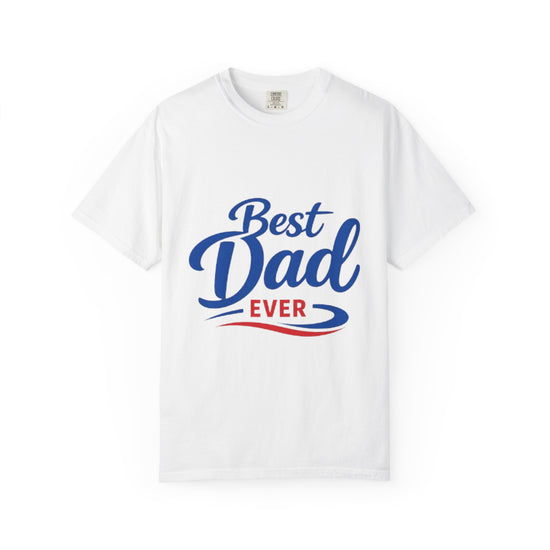 Best Dad Ever T-Shirt — Father&