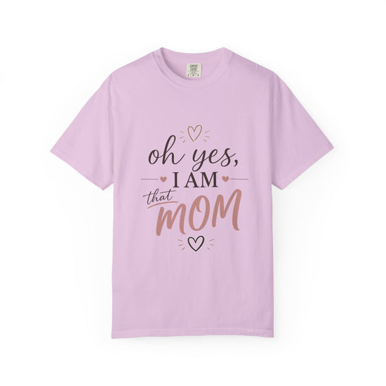 Mom T-Shirt – “Oh Yes, I Am That Mom” Graphic Tee for Mothers | Mother’s Gift