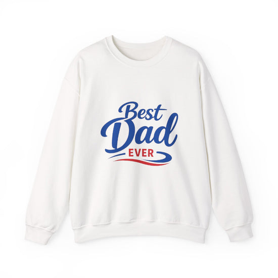Best Dad Ever Sweatshirt