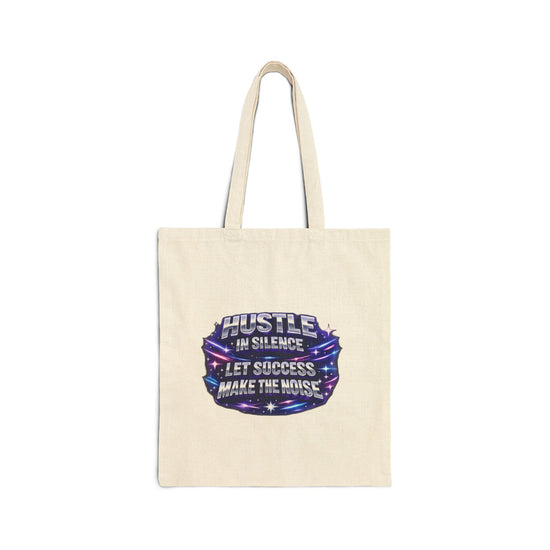 Tote Bag — "Hustle in Silence, Let Success Make the Noise" Motivational Canvas Tote