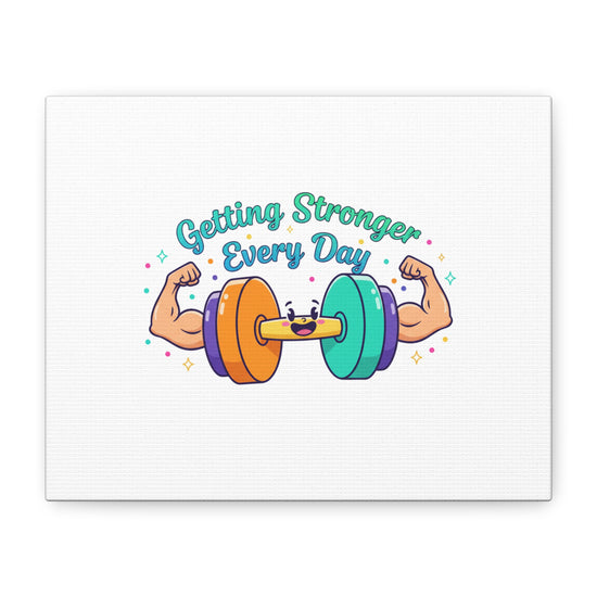 Getting Stronger Every Day Canvas - Gym Comeback -  Start Small Fitness Art Gym fitness Canvas